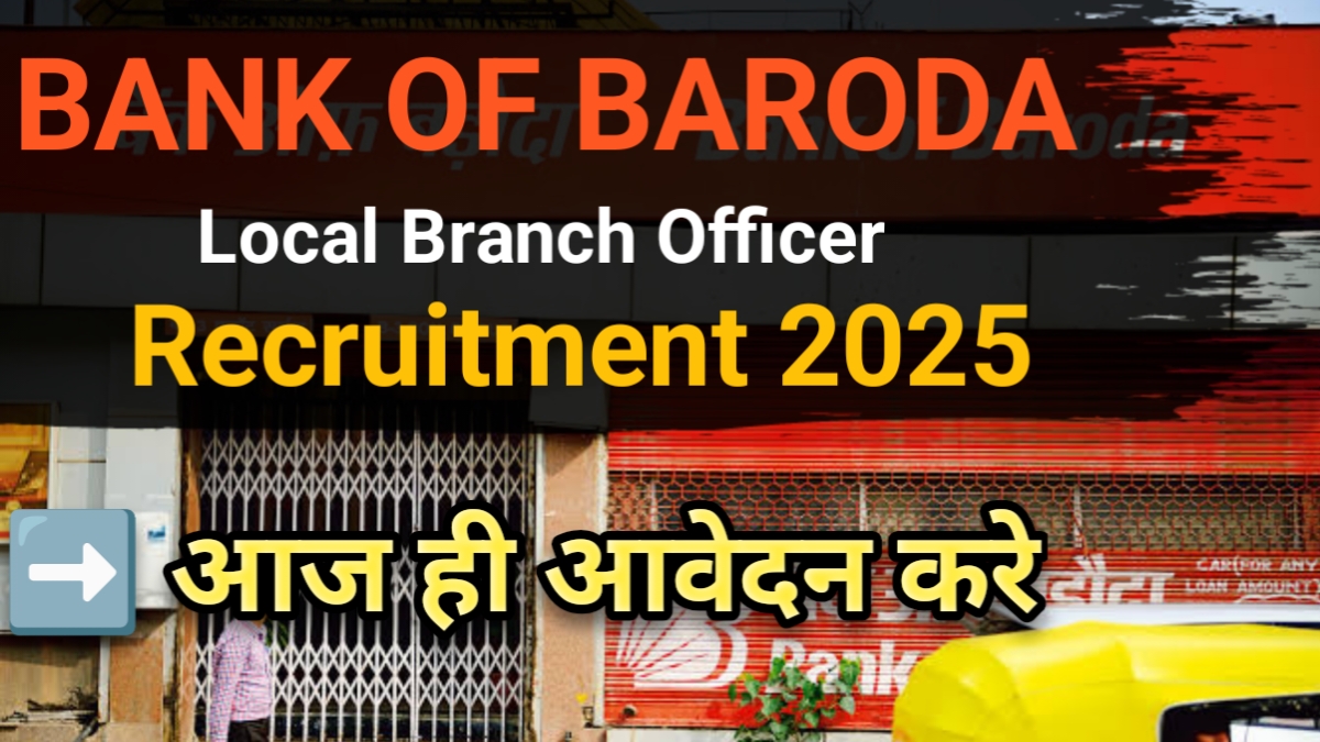 Bank of Baroda LBO Recruitment 2025 – Apply Online for 2500 Local Branch Officer Posts