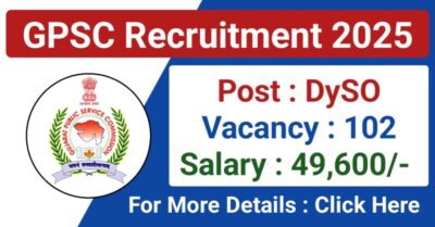 GPSC DySO Recruitment 2025: Apply for Deputy Section Officer & Deputy Mamlatdar Posts – 102 Vacancies