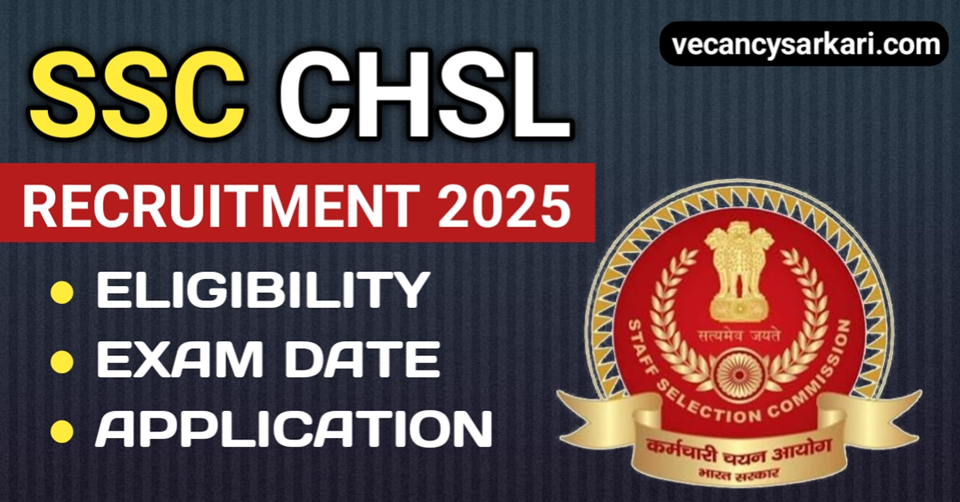 SSC CHSL Recruitment 2025: Apply Online for LDC, JSA, PA, SA Posts – 12th Pass Eligible